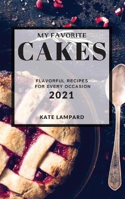 My Favorite Cakes 2021 - Kate Lampard