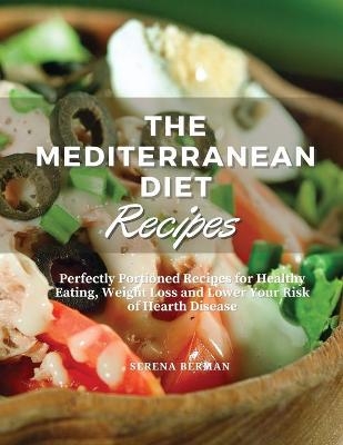 The Mediterranean Diet Recipes - Serena Berman
