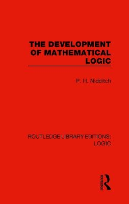 The Development of Mathematical Logic - P. H. Nidditch