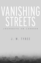 Vanishing Streets -  J. M. Tyree