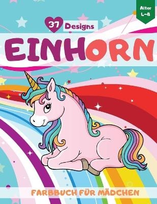 Einhorn Malbuch für Mädchen im Alter von 4-8 - A Protz