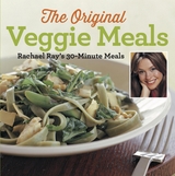 Veggie Meals : Rachael Ray's 30-Minute Meals -  Rachael Ray