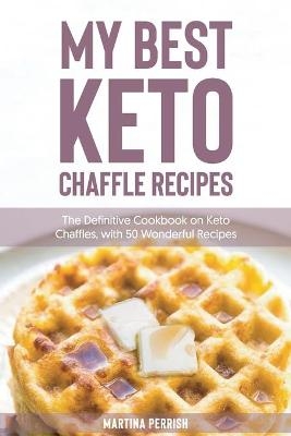 My Best Keto Chaffle Recipes - Martina Perrish