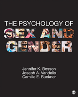 Psychology of Sex and Gender -  Jennifer K. Bosson,  Camille E. Buckner,  Joseph A. Vandello