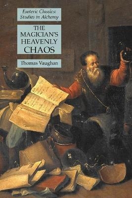 The Magician's Heavenly Chaos - Thomas Vaughan