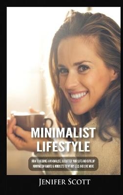 Minimalist Lifestyle - Jenifer Scott