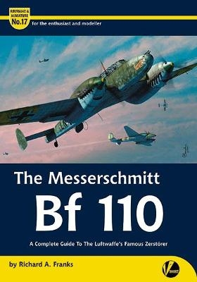 The Messerschmitt Bf 110 - Richard A Franks
