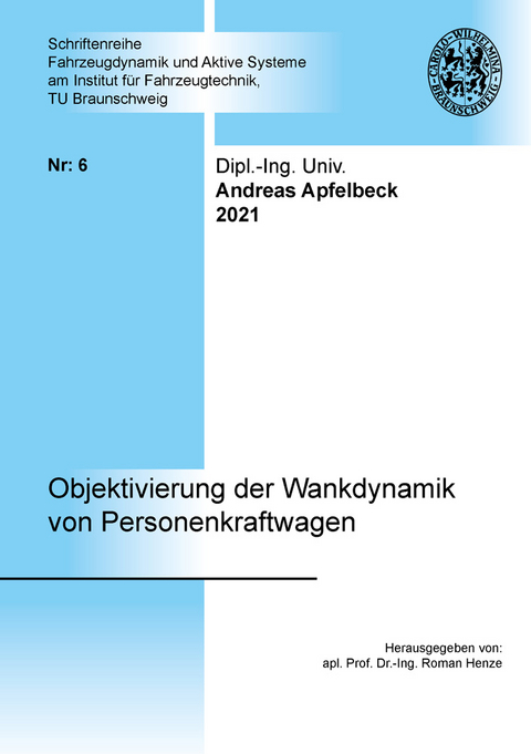 Objektivierung der Wankdynamik von Personenkraftwagen - Andreas Michael Bernhard Apfelbeck