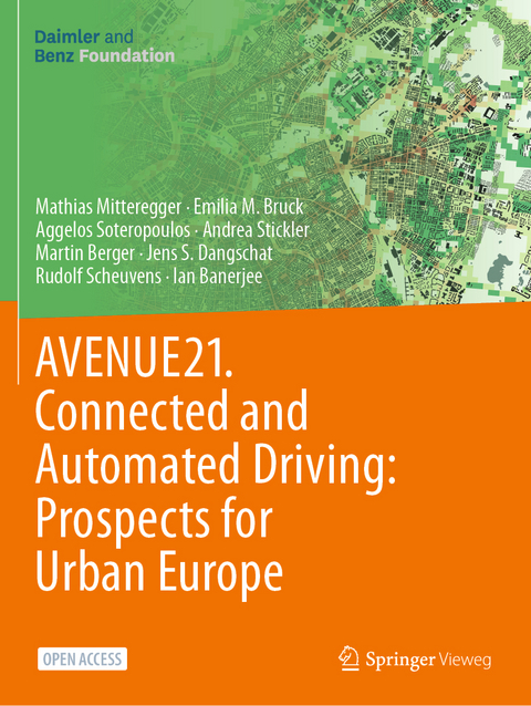 AVENUE21. Connected and Automated Driving: Prospects for Urban Europe - Mathias Mitteregger, Emilia M. Bruck, Aggelos Soteropoulos, Andrea Stickler, Martin Berger, Jens S. Dangschat, Rudolf Scheuvens, Ian Banerjee