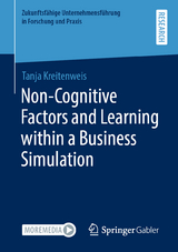 Non-Cognitive Factors and Learning within a Business Simulation - Tanja Kreitenweis