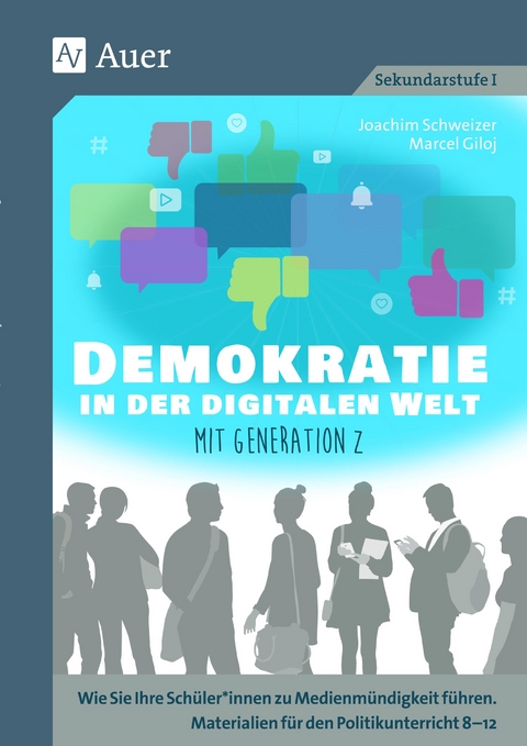 Demokratie in der digitalen Welt mit Generation Z - Joachim Schweizer, Marcel Giloj