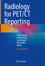 Radiology for PET/CT Reporting - Nanni, Cristina; Fanti, Stefano; Zanoni, Lucia; Golfieri, Rita