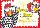 Sunny & Honey im Hühnerglück - Sabine Rabel