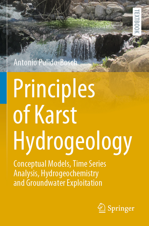 Principles of Karst Hydrogeology - Antonio Pulido-Bosch