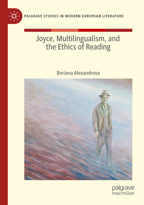 Joyce, Multilingualism, and the Ethics of Reading - Boriana Alexandrova