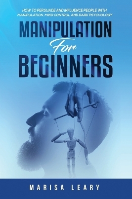 Manipulation for Beginners - Marisa Leary