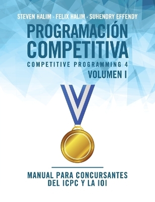 Programación competitiva (CP4) - Volumen I - Steven Halim, Felix Halim, Suhendry Effendy