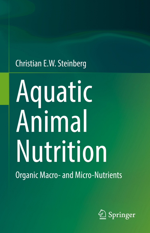 Aquatic Animal Nutrition - Christian E.W. Steinberg