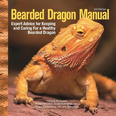 Bearded Dragon Manual, 3rd Edition - Philippe de Vosjoli
