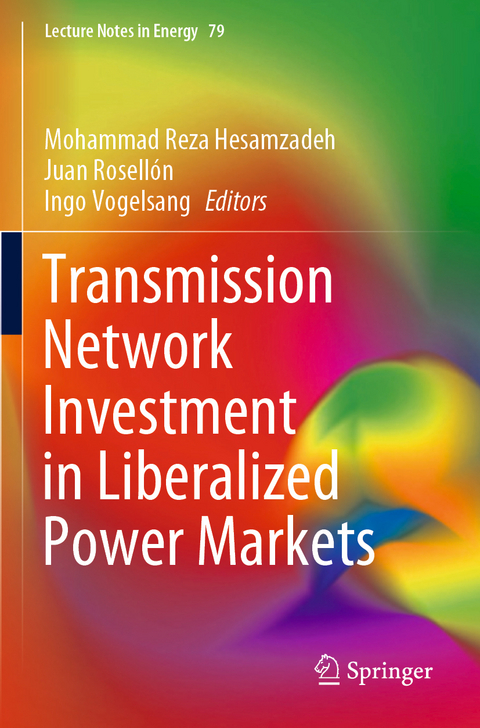 Transmission Network Investment in Liberalized Power Markets - 