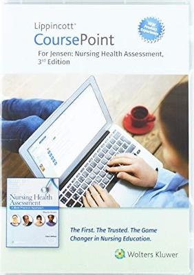 Lippincott CoursePoint Enhanced for Jensen's Nursing Health Assessment - Sharon Jensen