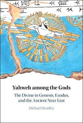 Yahweh among the Gods - Michael Hundley