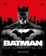 Batman The Ultimate Guide New Edition - Manning, Matthew K.