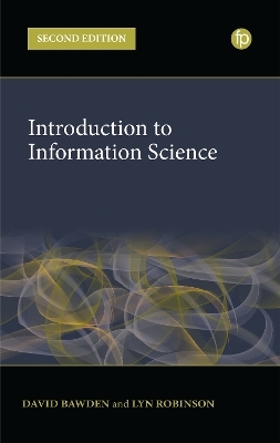 Introduction to Information Science - David Bawden, Lyn Robinson