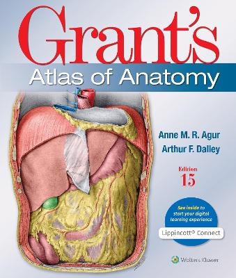 Grant's Atlas of Anatomy - Anne M. R. Agur, Arthur F. Dalley II