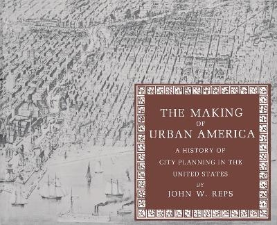 The Making of Urban America - John William Reps