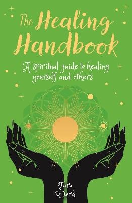 The Healing Handbook - Tara Ward