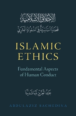 Islamic Ethics - Abdulaziz Sachedina
