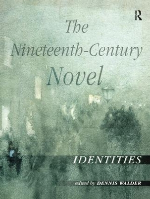 The Nineteenth-Century Novel: Identities - 