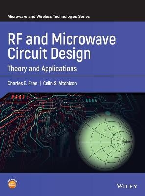 RF and Microwave Circuit Design - Charles E. Free, Colin S. Aitchison