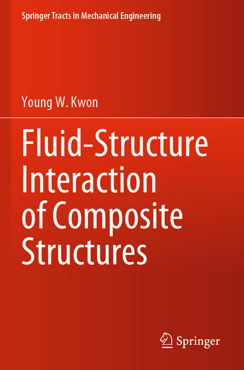 Fluid-Structure Interaction of Composite Structures - Young W. Kwon