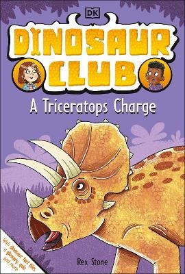 Dinosaur Club: A Triceratops Charge - Rex Stone