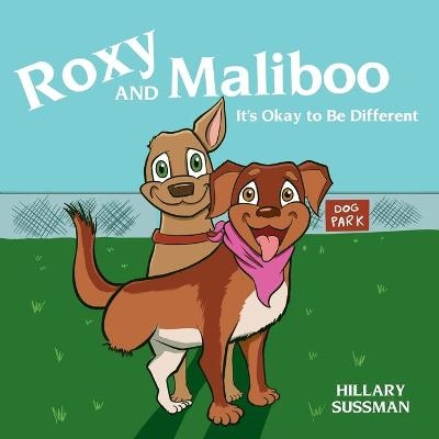 Roxy and Maliboo - Hillary Sussman