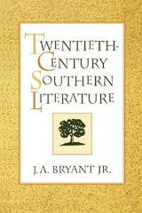 Twentieth-Century Southern Literature - J. a. Bryant