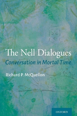 The Nell Dialogues - Richard P. McQuellon