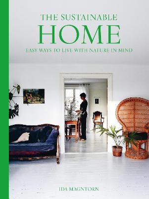 The Sustainable Home - Ida Magntorn