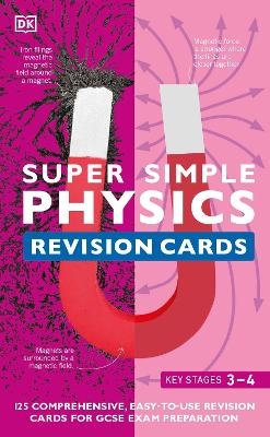 Super Simple Physics Revision Cards Key Stages 3 and 4 -  Dk