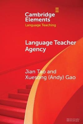 Language Teacher Agency - Jian Tao, Xuesong (Andy) Gao