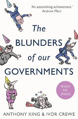 The Blunders of Our Governments - Anthony King, Ivor Crewe