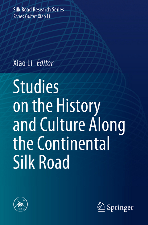 Studies on the History and Culture Along the Continental Silk Road - 