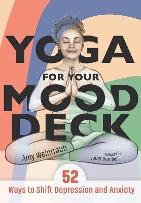 Yoga for Your Mood Deck - Amy Weintraub