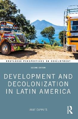 Development and Decolonization in Latin America - Julie Cupples
