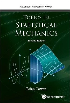 Topics In Statistical Mechanics - Brian Cowan