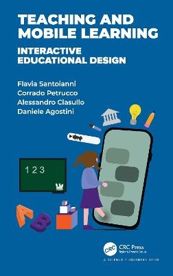 Teaching and Mobile Learning - Flavia Santoianni, Corrado Petrucco, Alessandro Ciasullo, Daniele Agostini