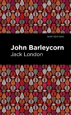 John Barleycorn - Jack London