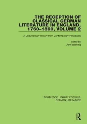 The Reception of Classical German Literature in England, 1760-1860, Volume 2 - 